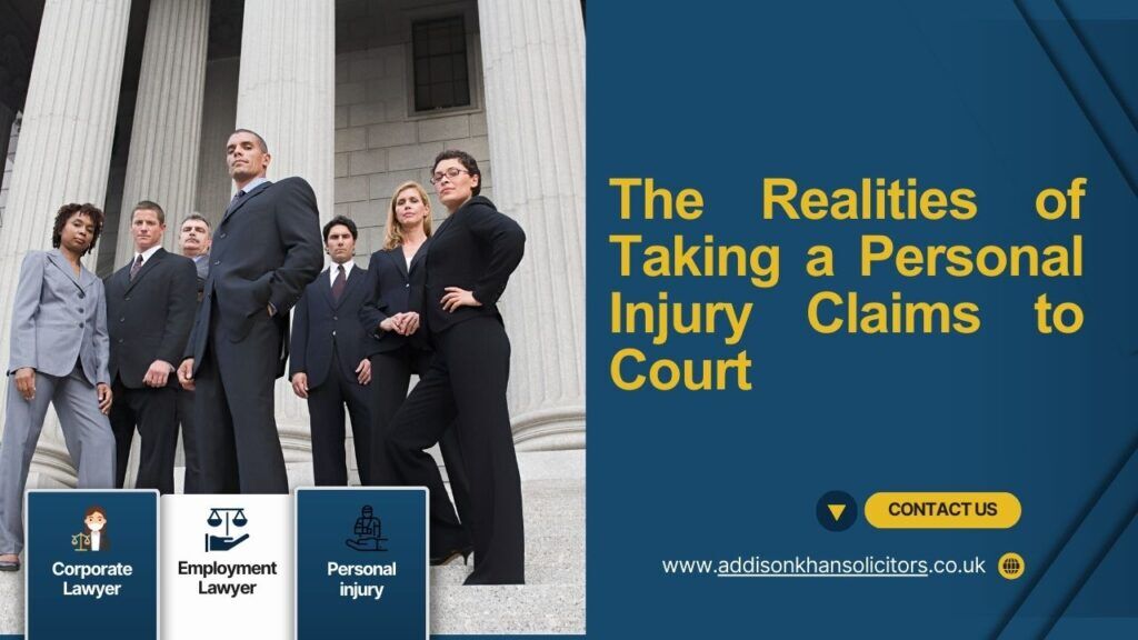 The Realities of Taking a Personal Injury Claims go to Court